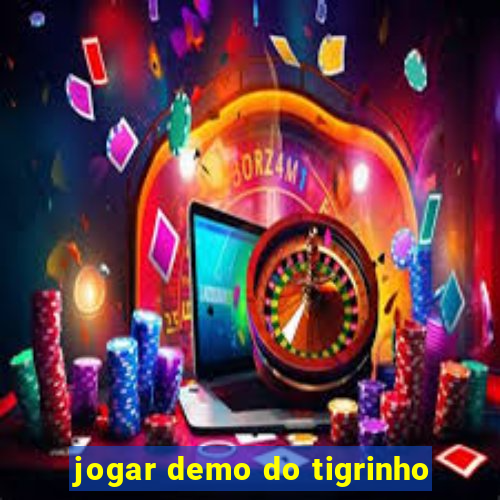 jogar demo do tigrinho